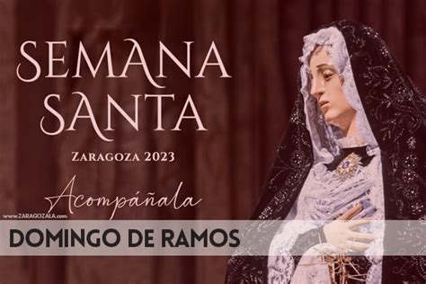 Semana Santa Zaragoza 2023 Domingo De Ramos Comienzan Las Procesiones