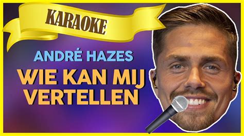 André Hazes Wie Kan Mij Vertellen Sterren Nl Karaoke Youtube