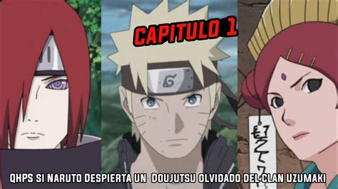 QHPS Si Naruto Despierta Un Doujutsu Del Clan Uzumaki Y Aprende Los