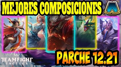 🥇mejores Composiciones Parche 12 21🥇set 7 5 Guia Composición Tft