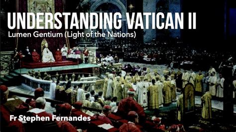 Archdiocese Of Bombay Understanding Vatican Ii Lumen Gentium Fr Stephen Fernandes Youtube