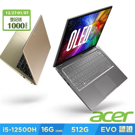 Acer 宏碁 Swift 3 Sf314 71 14吋oled輕薄筆電 I5 12500h 16g 512g Win11 ｜evo認證