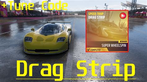 Drag Strip Speed Trap 450kmh Tune Code Forza Horizon 5 Youtube