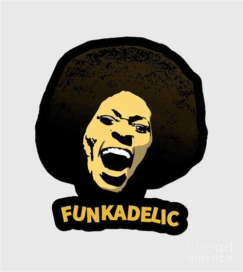 Funkadelic Digital Art by Willie F Lewis - Fine Art America