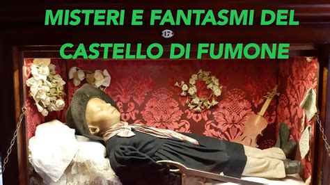 Misteri E Fantasmi Del Castello Di Fumone Youtube