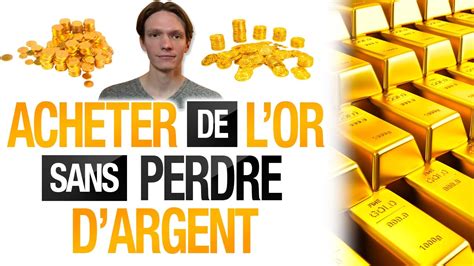 Comment Investir Dans L Or Comment Acheter De Lor Sans Perdre D