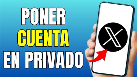 C Mo Poner Tu Cuenta De X Twitter En Privado Youtube