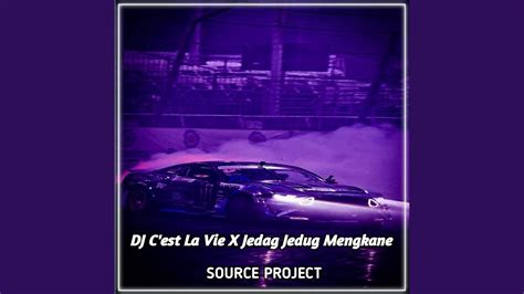 DJ C EST LA VIE XJEDAG JEDUG MENGKANE INS YouTube Music