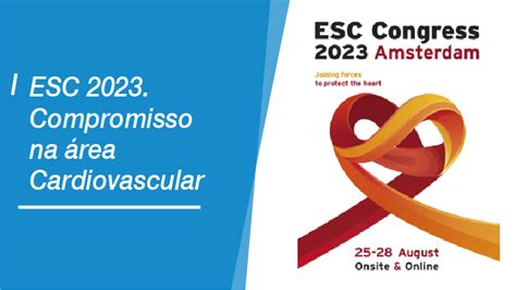 Esc Compromisso Na Rea Cardiovascular