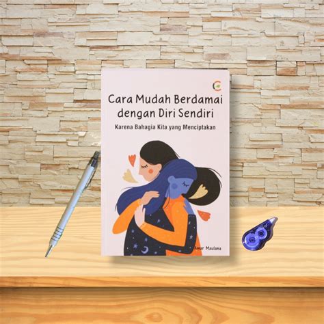 Jual BUKU MOTIVASI Cara Mudah Berdamai Dengan Diri Sendiri Karena