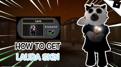 How To Get Laura Skin Showcase Jumpscare Piggy Book Chapter