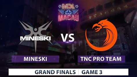 Mineski Vs TNC Pro Team Game 3 Mars Dota 2 League Sea Qualifier