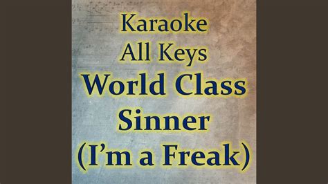 World Class Sinner I M A Freak Youtube Music