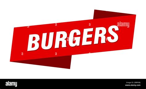 Burgers Banner Template Burgers Ribbon Label Sign Stock Vector Image And Art Alamy