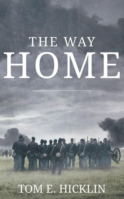 Smashwords The Way Home A Book By Tom E Hicklin