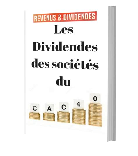 Les dividendes des actions françaises du CAC 40 RevenusEtDividendes