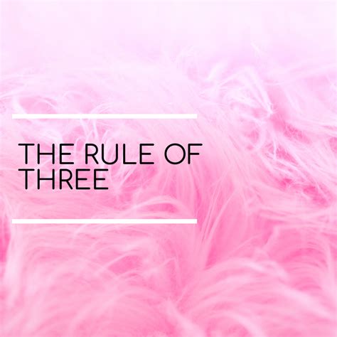 The Rule of Three - reaganeyes.com