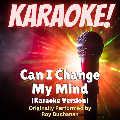 Amazon Music Unlimited Singer S Best Can I Change My Mind Karaoke