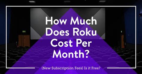 What Does Roku Cost Per Month Subscription Fees Charges