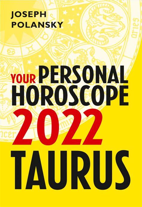 Taurus 2022 Your Personal Horoscope Joseph Polansky EBook