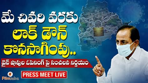 Cm Kcr Press Meet Live Lockdown Extension 30 Live Cm Kcr Live