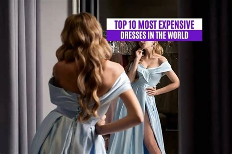 Top 10 Most Expensive Dresses In The World