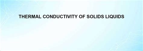 Thermal Conductivity of Solids Liquids - Motest