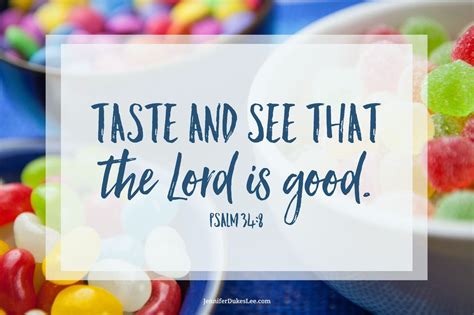 Taste And See That The Lord Is Good The Lord Is Good Taste And See