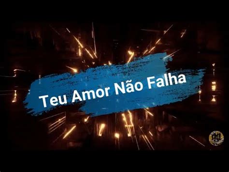 Teu Amor Não Falha Letra Cover YouTube