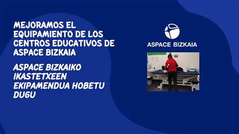 Aspace Bizkaia Mejoramos El Equipamiento De Los Centros Educativos De