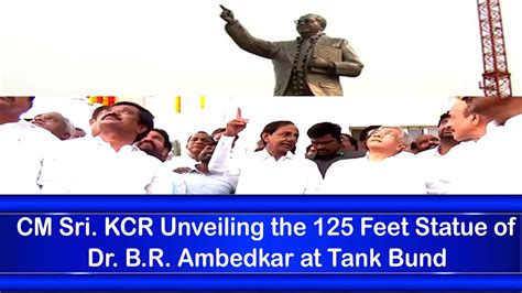 Cm Sri Kcr Unveiling The Feet Statue Of Dr B R Ambedkar At Tank