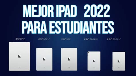 Cu L Es El Mejor Ipad Para Estudiantes Youtube