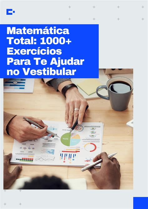 Matematica Para O Vestibular - Matemática Total: 1000+ Exercícios Para Te Ajudar no Vestibular