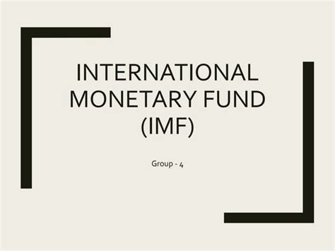 International Monetary Fund Imf Ppt