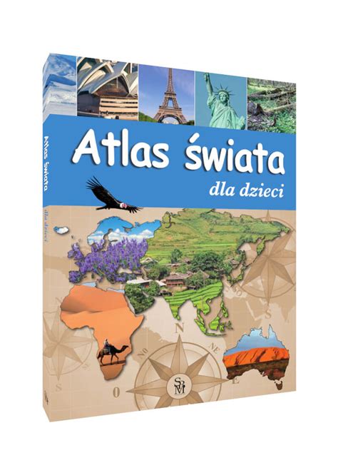 Atlas Wiata Dla Dzieci Wydawnictwo Sbm