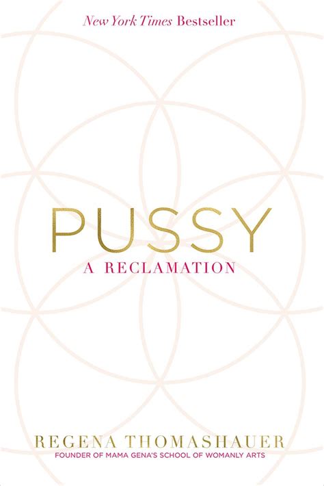 Pussy A Reclamation Thomashauer Regena Books Amazon Ca