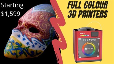 Top 5 Full Colour 3d Printers Starting 1 599 In 2021 Most Affordable Base Models Youtube