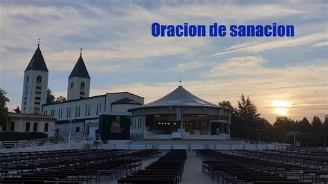 Medjugorje Oracion De Sanacion Del Cuerpo Y Alma Youtube