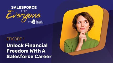 Unlock Financial Freedom With A Salesforce Career Sfe Ep Youtube