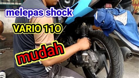 Cara Melepas Dan Mengganti Shock Belakang Vario 110 Carbu Youtube