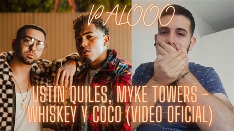 REACCIÓN Justin Quiles Myke Towers Whiskey y Coco Video Oficial