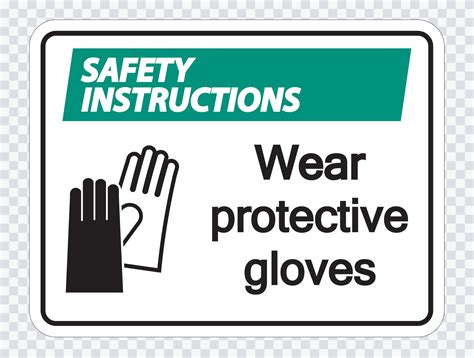 Safety instructions Wear protective gloves sign on transparent ...