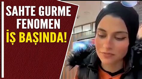 SAHTE GURME FENOMEN İŞ BAŞINDA YouTube