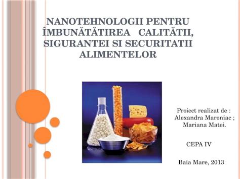 PPTX Nanotehnologii pentru îmbunătătirea calitătii alimentelor