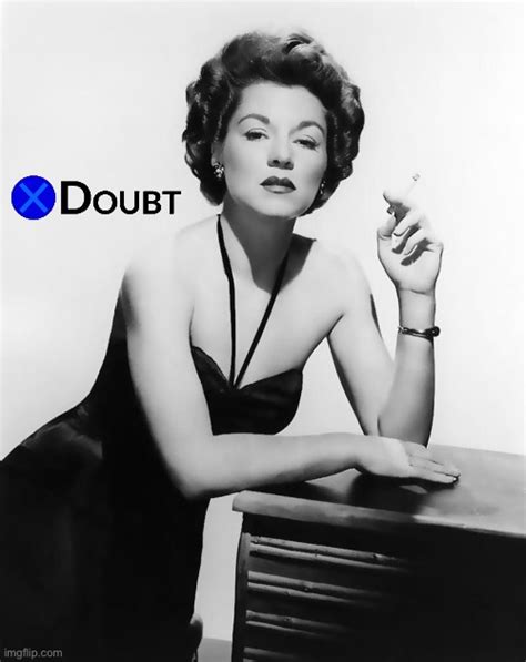 X Doubt Claire Trevor Blank Template Imgflip