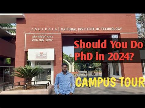 Should You Do Phd In Campus Tour Nit Rourkela Youtube