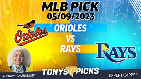 Baltimore Orioles Vs Tampa Bay Rays 592023 Free Mlb Picks And