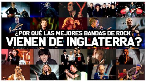 POR QUÉ LAS MEJORES BANDAS DE ROCK VIENEN DE INGLATERRA YouTube