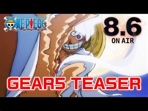 One Piece R V Le Le Premier Aper U De Gear Dans L Anime All Things