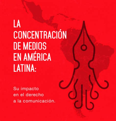 Concentración de medios en América latina su impacto en el derecho a